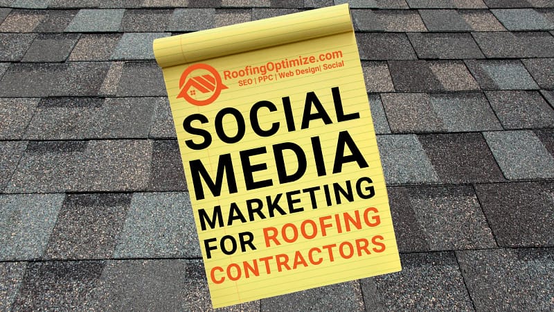 Social Media Marketing for Roofing Contractors